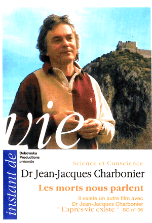 Docteur  Jean-Jacques Charbonier - Les morts nous parlent